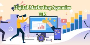 Digital Marketing Agencies UK