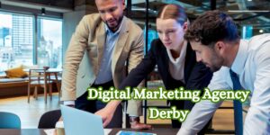 Digital Marketing Agency Derby