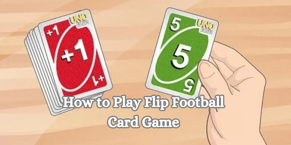 How to Play Flip Football Card Game