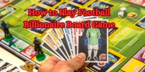 How to Play Football Billionaire Board Game
