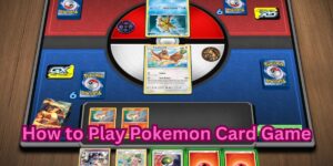 How to Play Pokemon Card Game