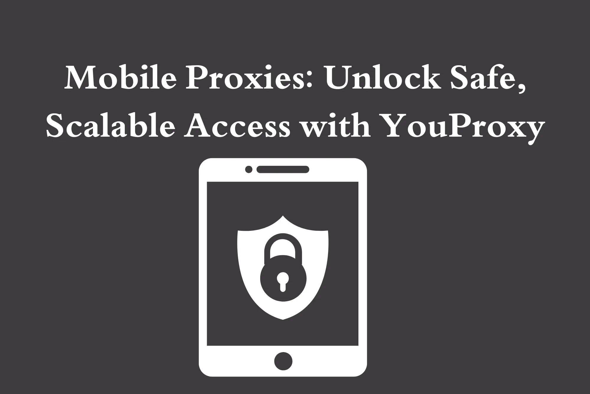 Mobile Proxies