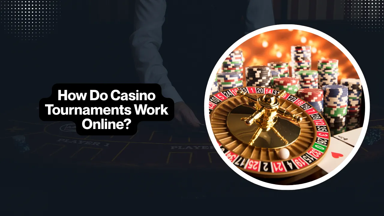How Do Casino Tournaments Work Online?