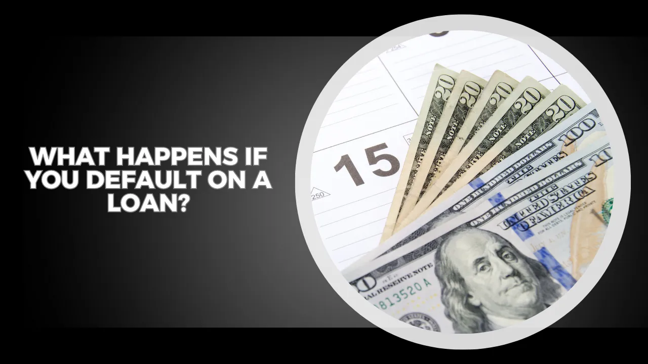 What Happens If You Default on a Loan?
